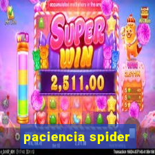 paciencia spider